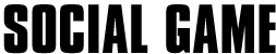 SOCIAL GAME